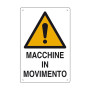 CARTELLO MACCHINE IN MOVIMENTO IN POLIONDA 60X40CM - D&B VERONA prodottiferramenta 16300040 8024814196294
